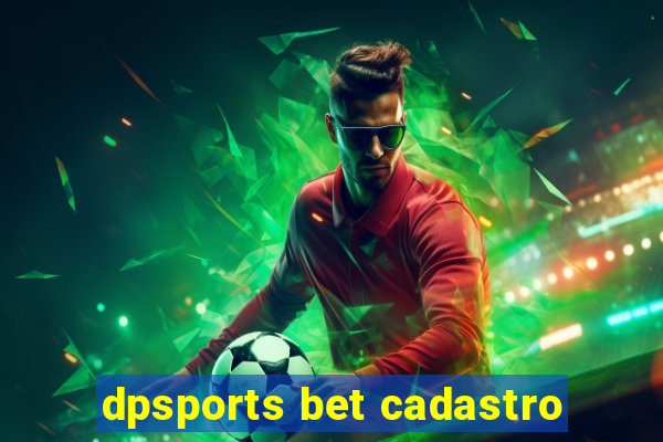 dpsports bet cadastro